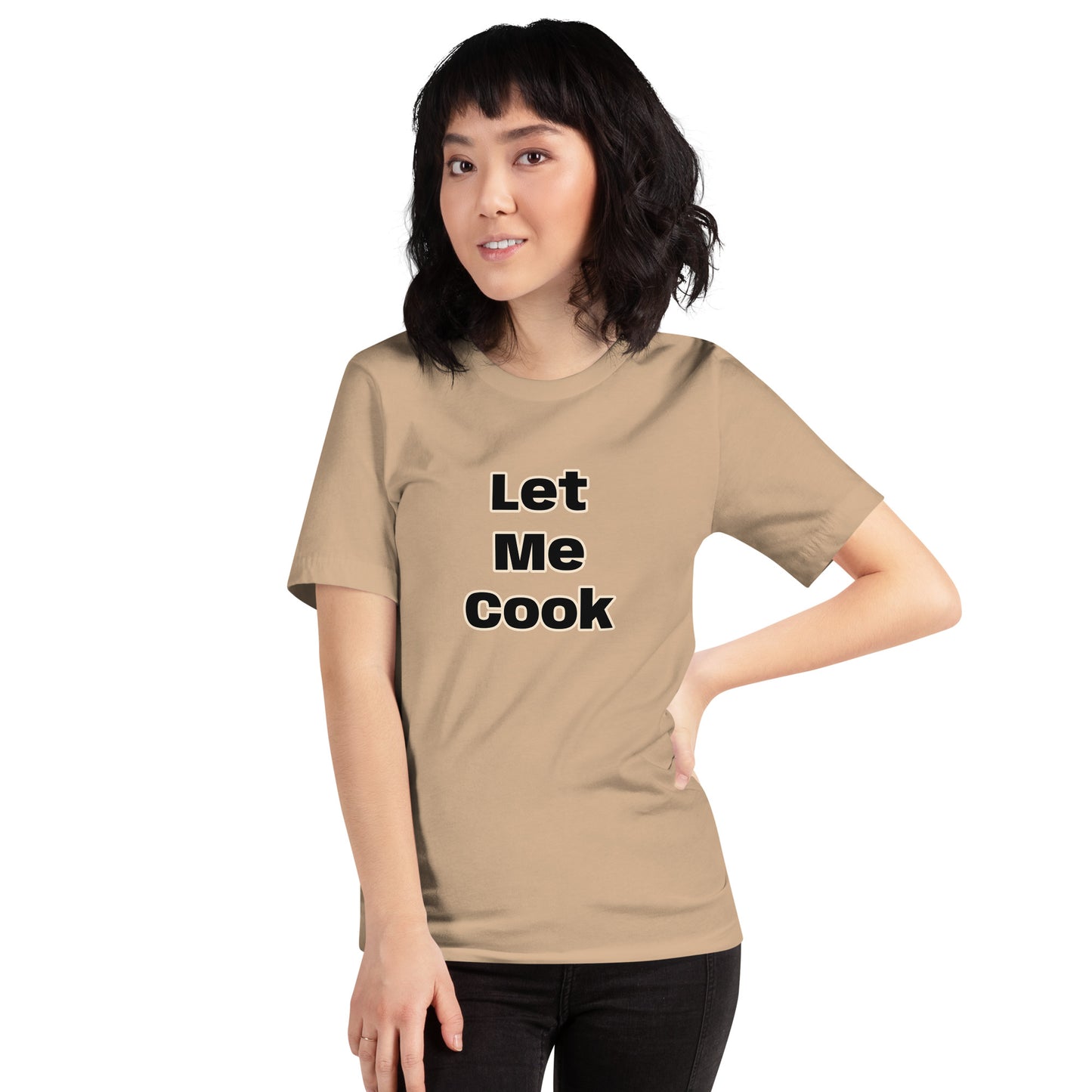 Let Me Cook Unisex T-Shirt