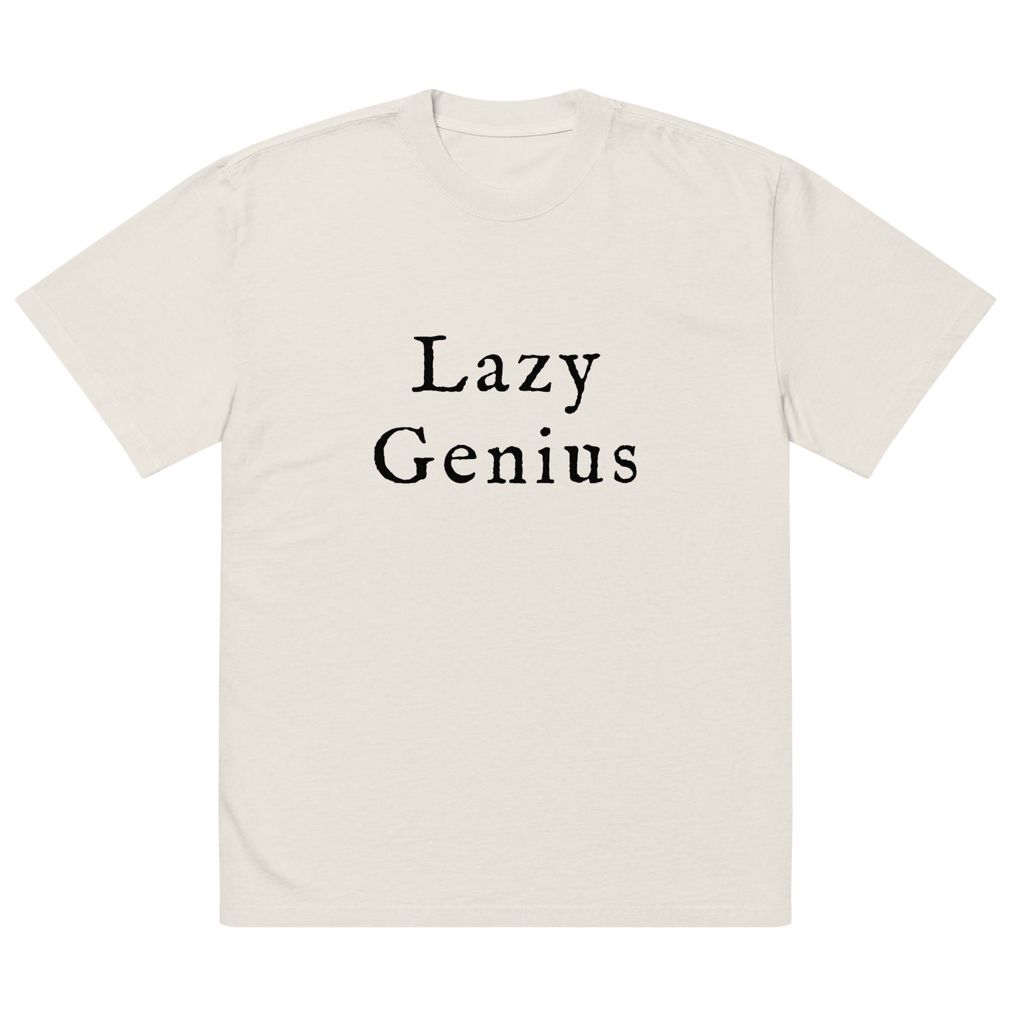 Oversized Lazy Genius T-Shirt